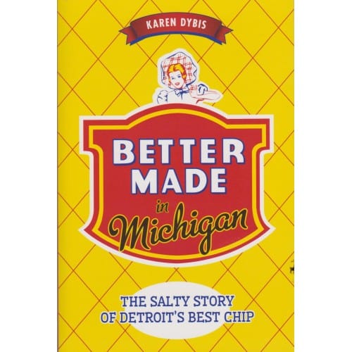 Better Made in Mi by Karen Dybis